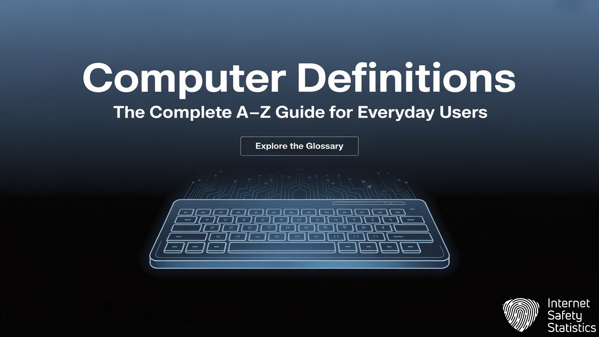 Computer Definitions: The Complete A-Z Guide for Everyday Users