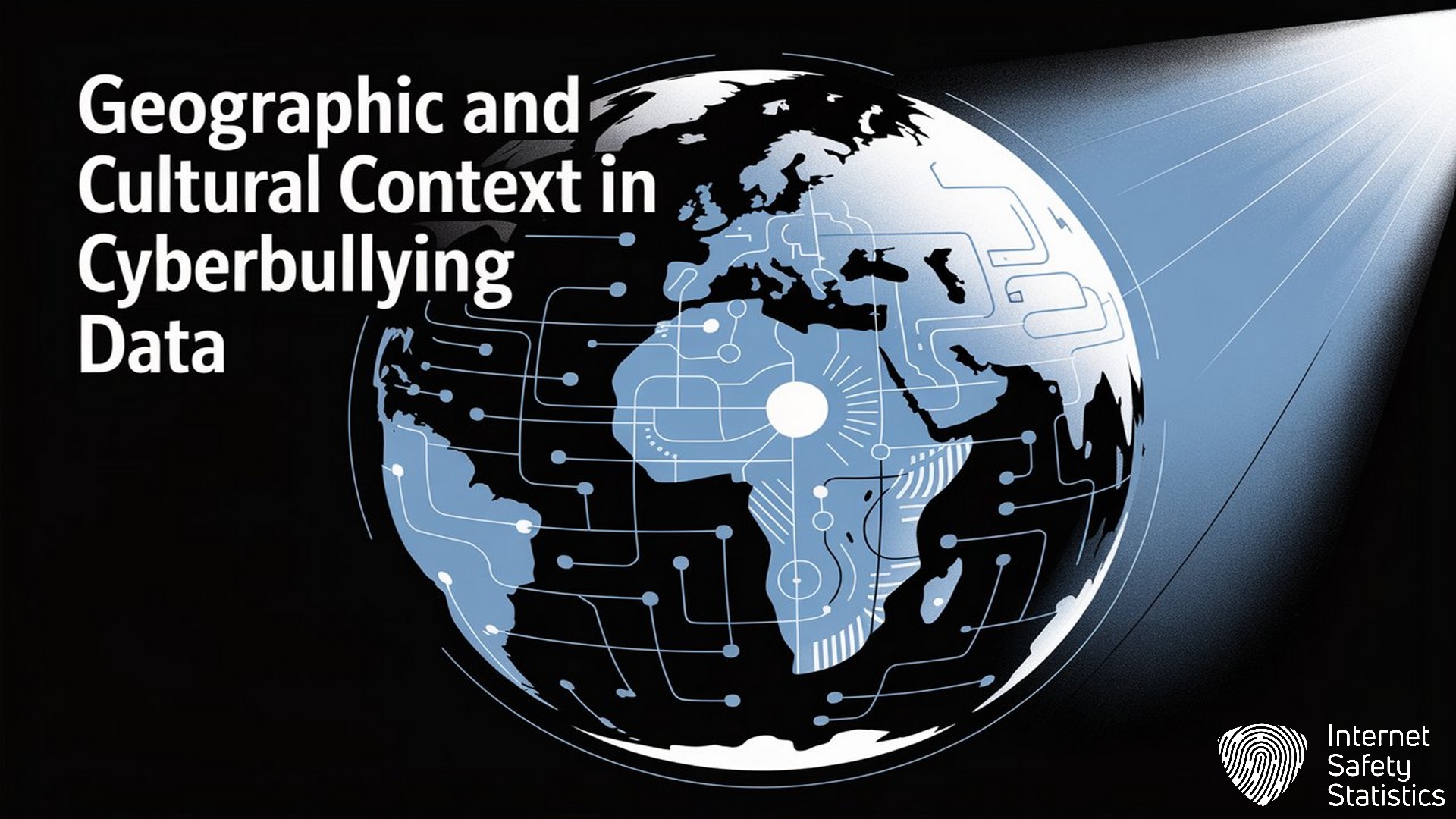 Cyberbullying Statistics: Why Most Data is Unreliable cyberbullying Geographic and Cultural Context in Cyberbullying Data