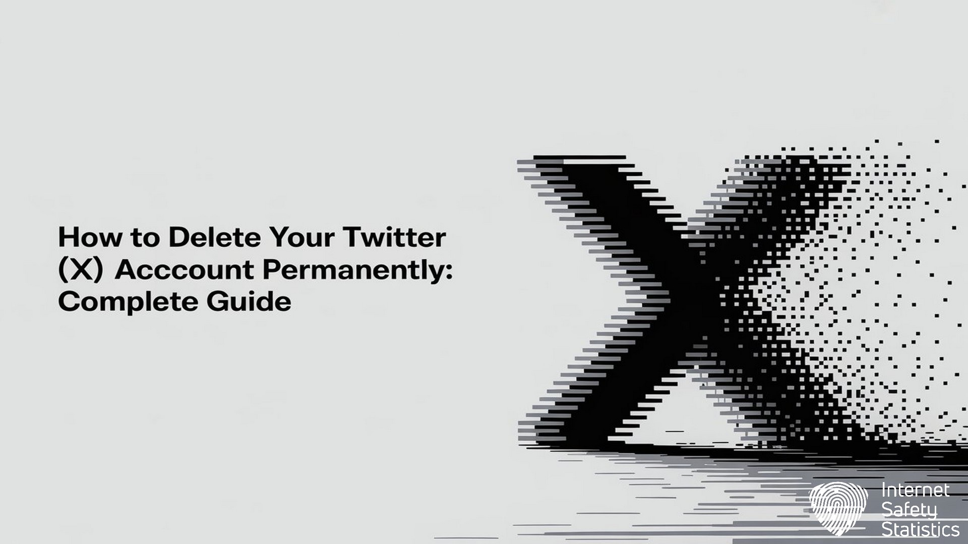 How to Delete Your Twitter (X) Account Permanently: Complete Guide