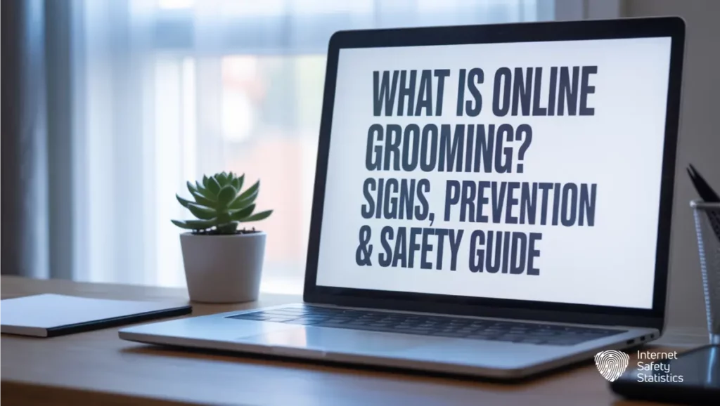 What is Online Grooming? Complete Guide to Signs, Prevention & Safety online grooming,grooming Online Grooming