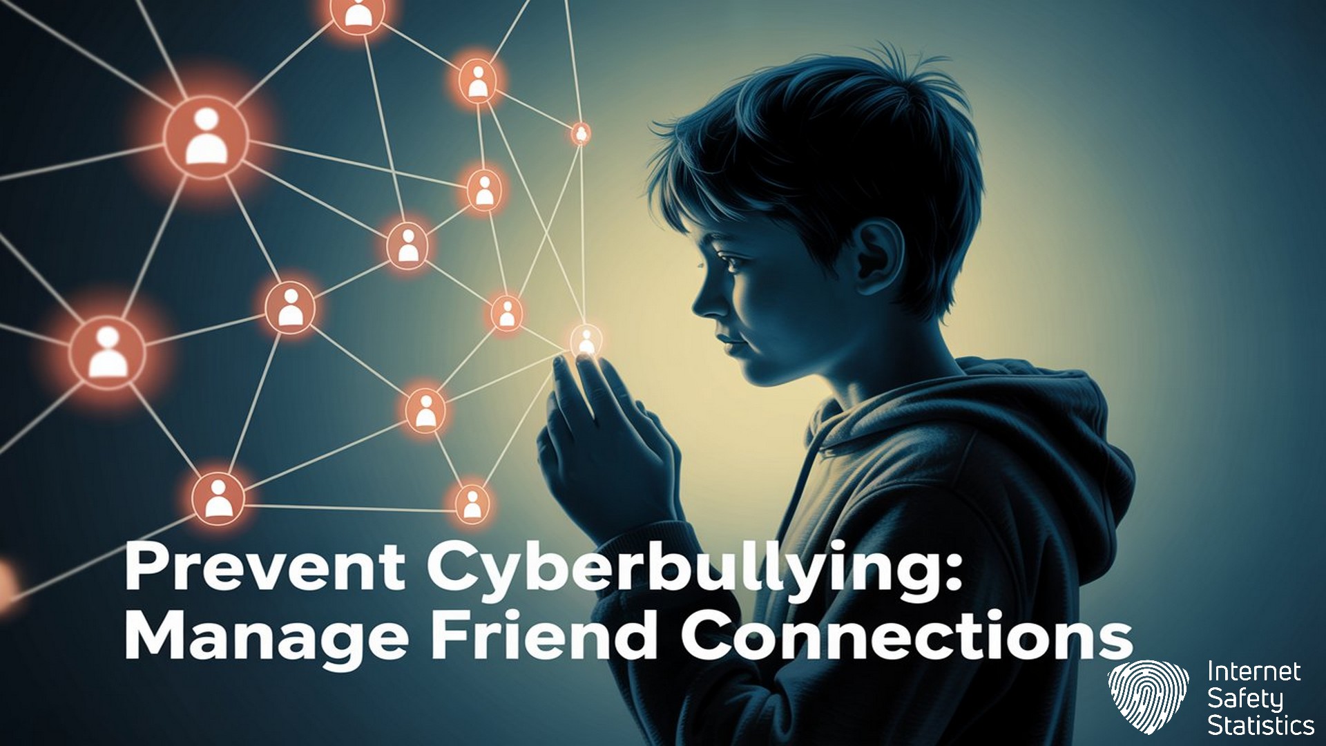 How to Prevent Cyberbullying: UK Primary School Guide prevent cyberbullying,Primary School Prevent Cyberbullying, Manage Friend Connections