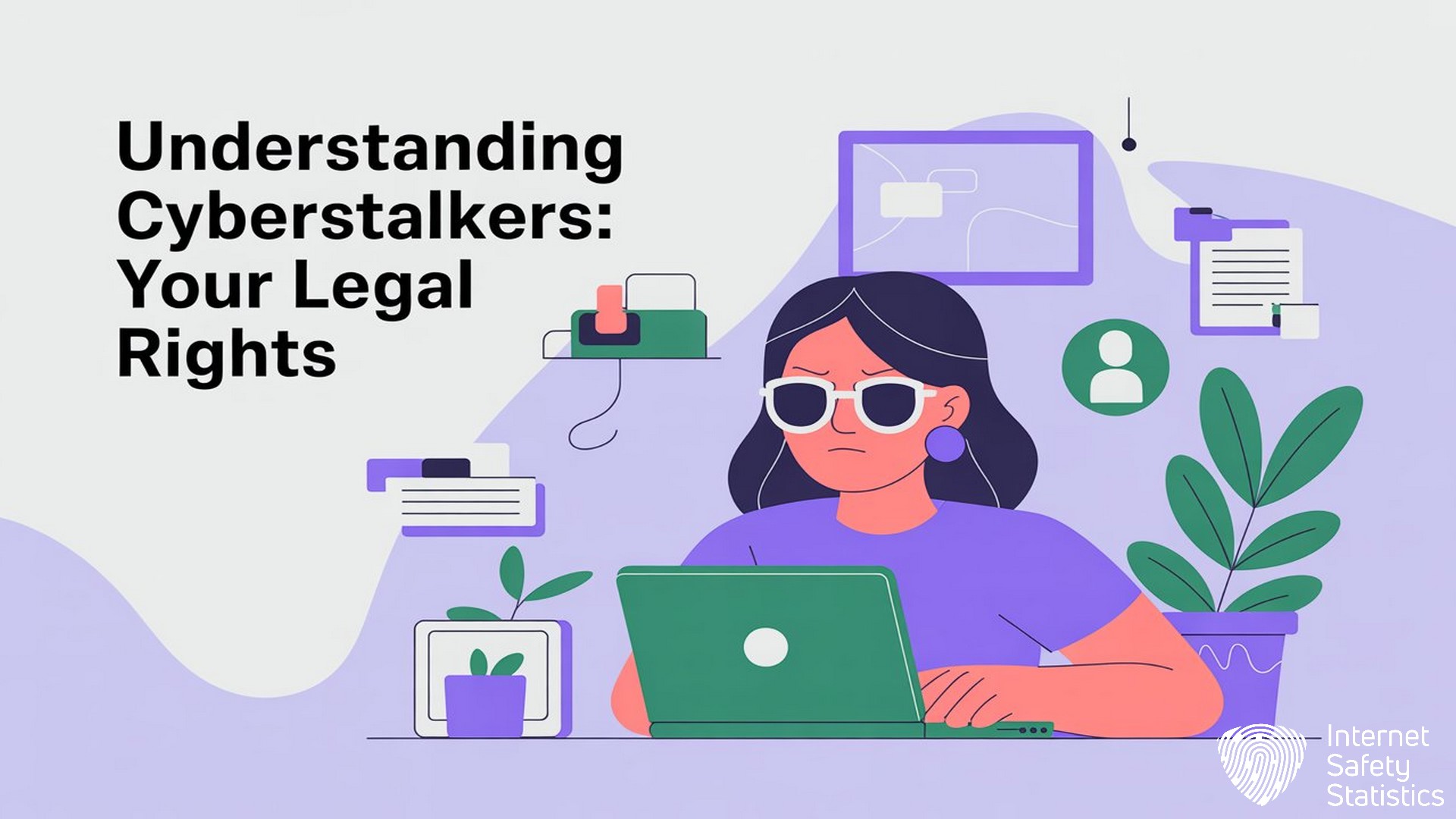 Understanding Cyberstalkers: Psychology, Tactics & UK Protection Guide cyberstalkers,cyberstalking Understanding Cyberstalkers, Your Legal Rights