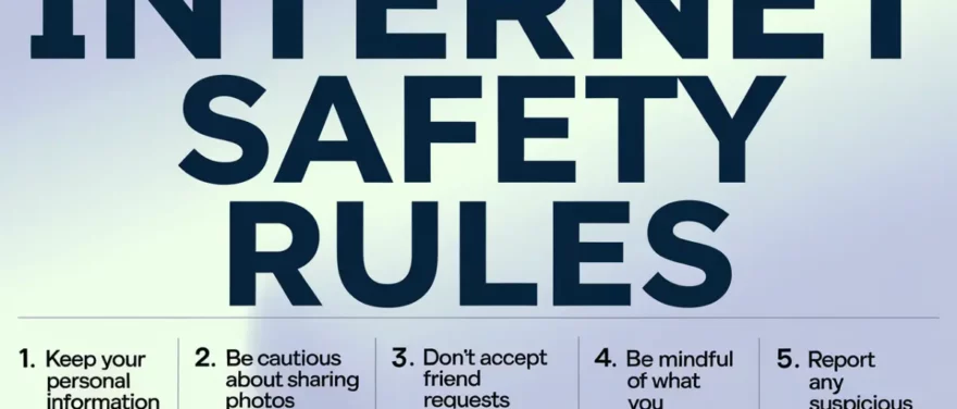 Top 10 Internet Safety Rules: Protecting Yourself in the Digital World