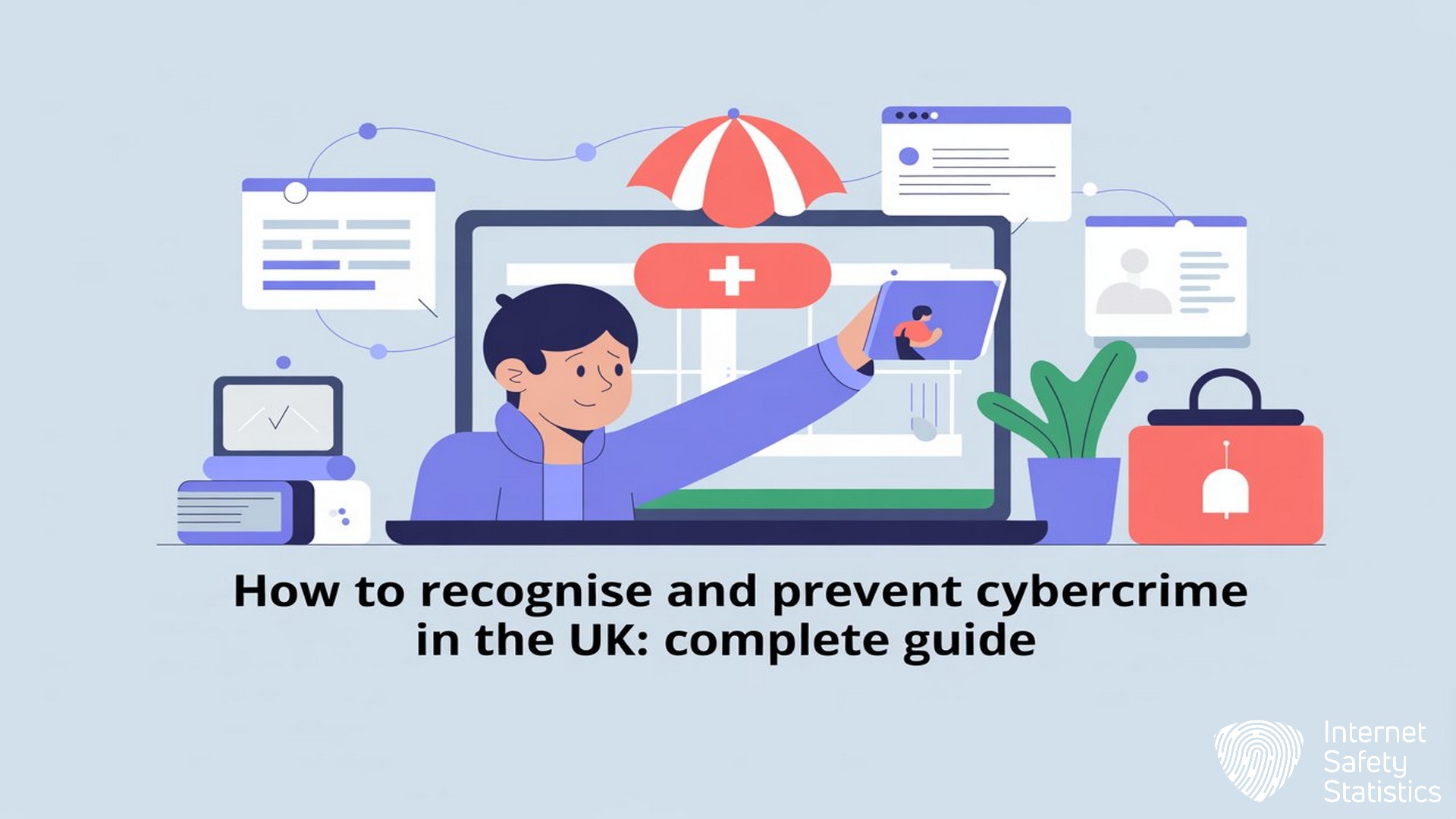 How To Stay Safe Online internet safety statistics,security How to Recognise and Prevent Cybercrime in the UK: Complete Guide