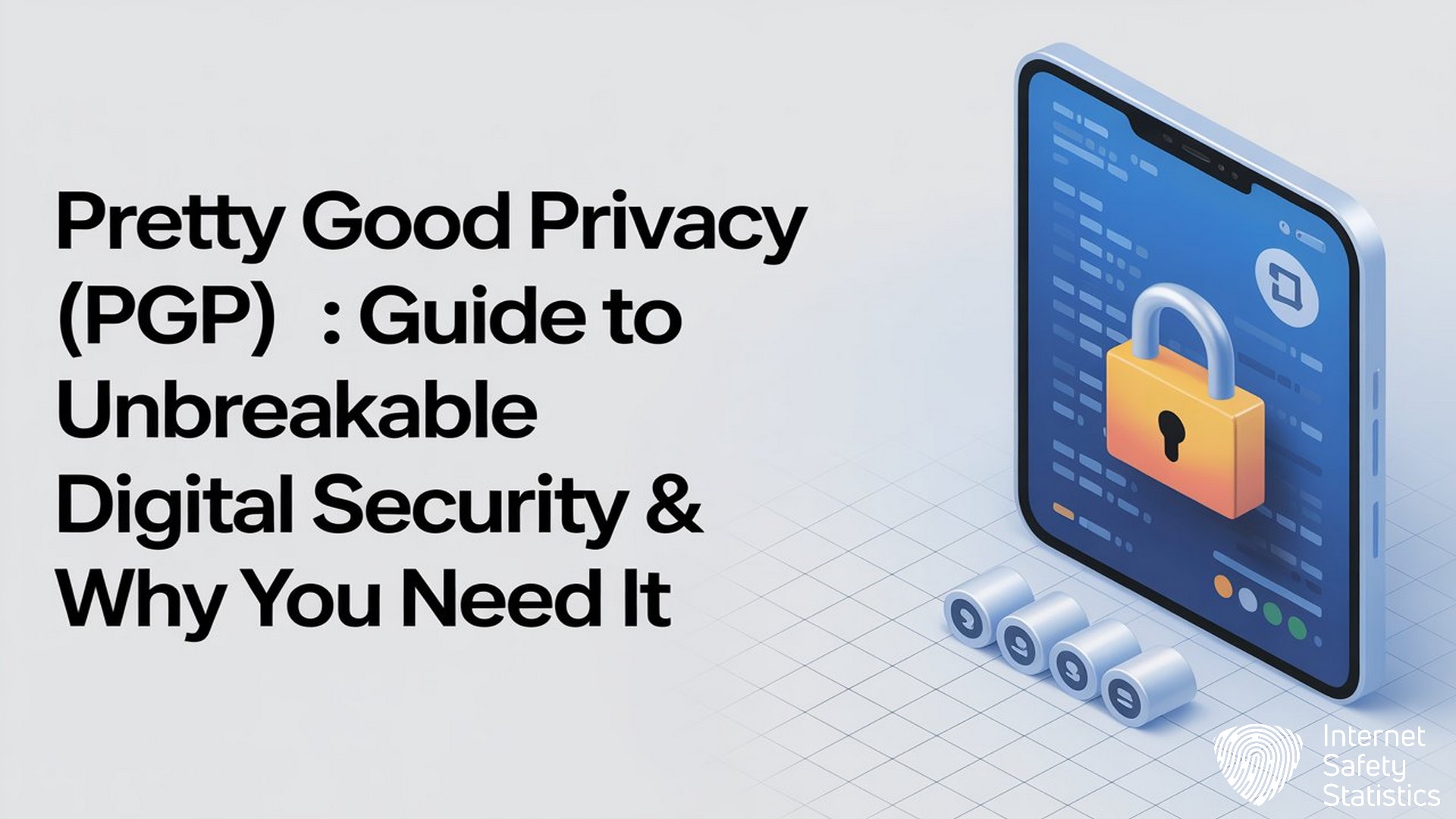 Pretty Good Privacy (PGP): Guide to Unbreakable Digital Security & Why You Need It