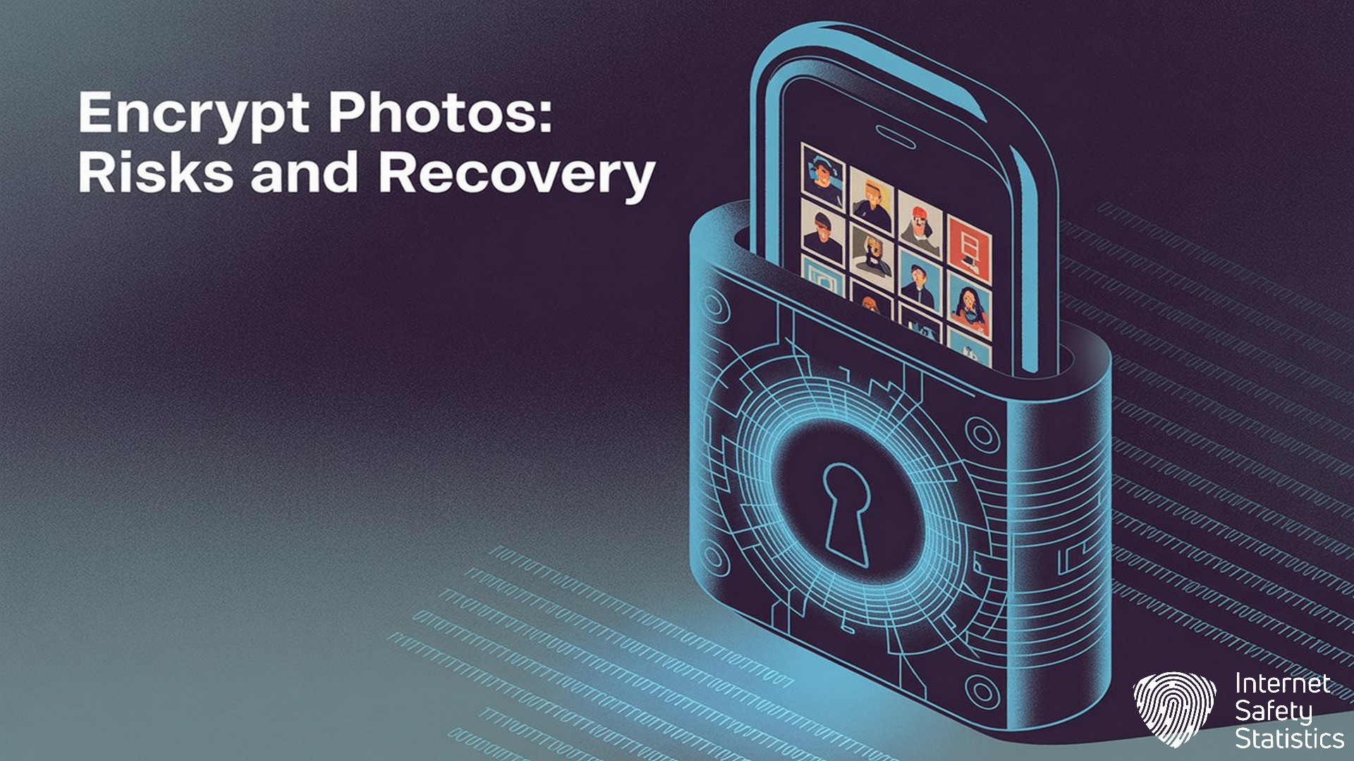 How to Encrypt Photos: Complete Android & Cloud Guide Encrypt Photos,Photo Encryption How to Encrypt Photos, Managing Encryption Risks and Recovery
