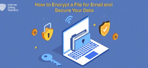 How to Encrypt a File for Email and Secure Your Data