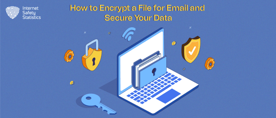 How to Encrypt a File for Email and Secure Your Data