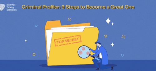Criminal Profiler: 9 Steps to Become a Great One