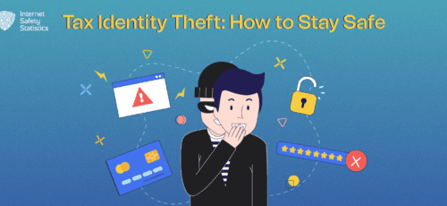 Tax Identity Theft: How to Stay Safe