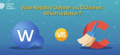 Wise Registry Cleaner vs. CCleaner: Which is Better?