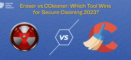 Eraser vs CCleaner: Which Tool Wins for Secure Cleaning 2023?
