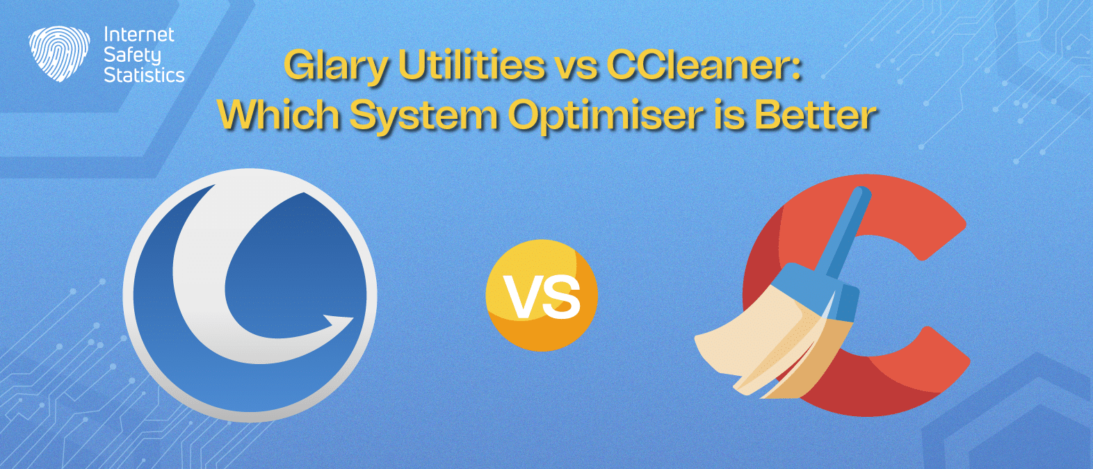 Glary Utilities vs CCleaner Which System Optimiser is Better
