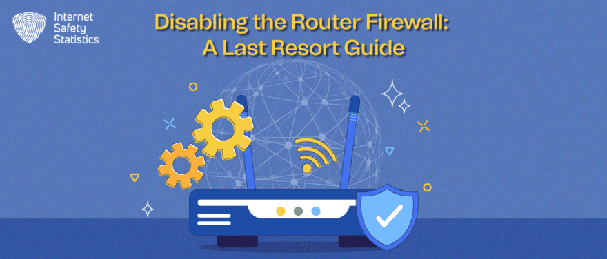 Disabling the Router Firewall: A Last Resort Guide