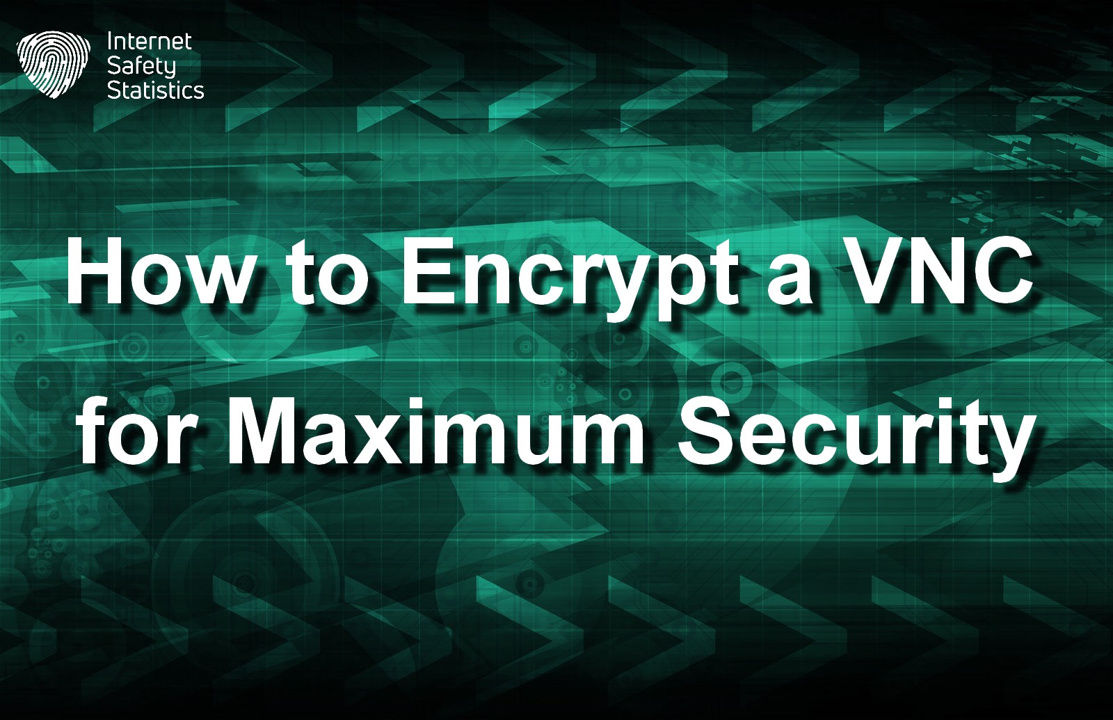 How to Encrypt VNC Connection for Maximum Security