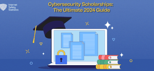 Cybersecurity Scholarships: The Ultimate 2024 Guide