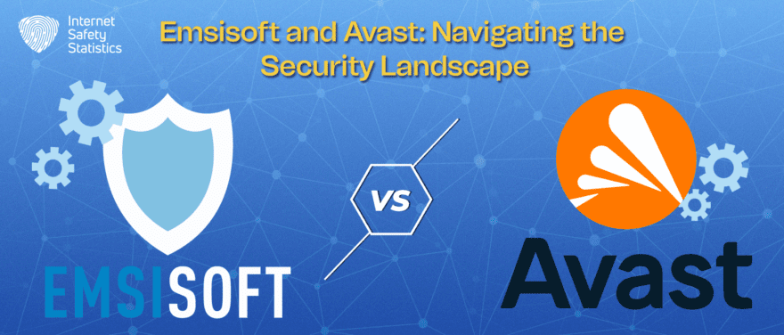 Emsisoft and Avast: Navigating the Security Landscape