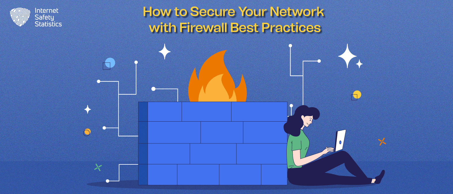 Firewall Best Practices: Your Guide to Securing Your Network