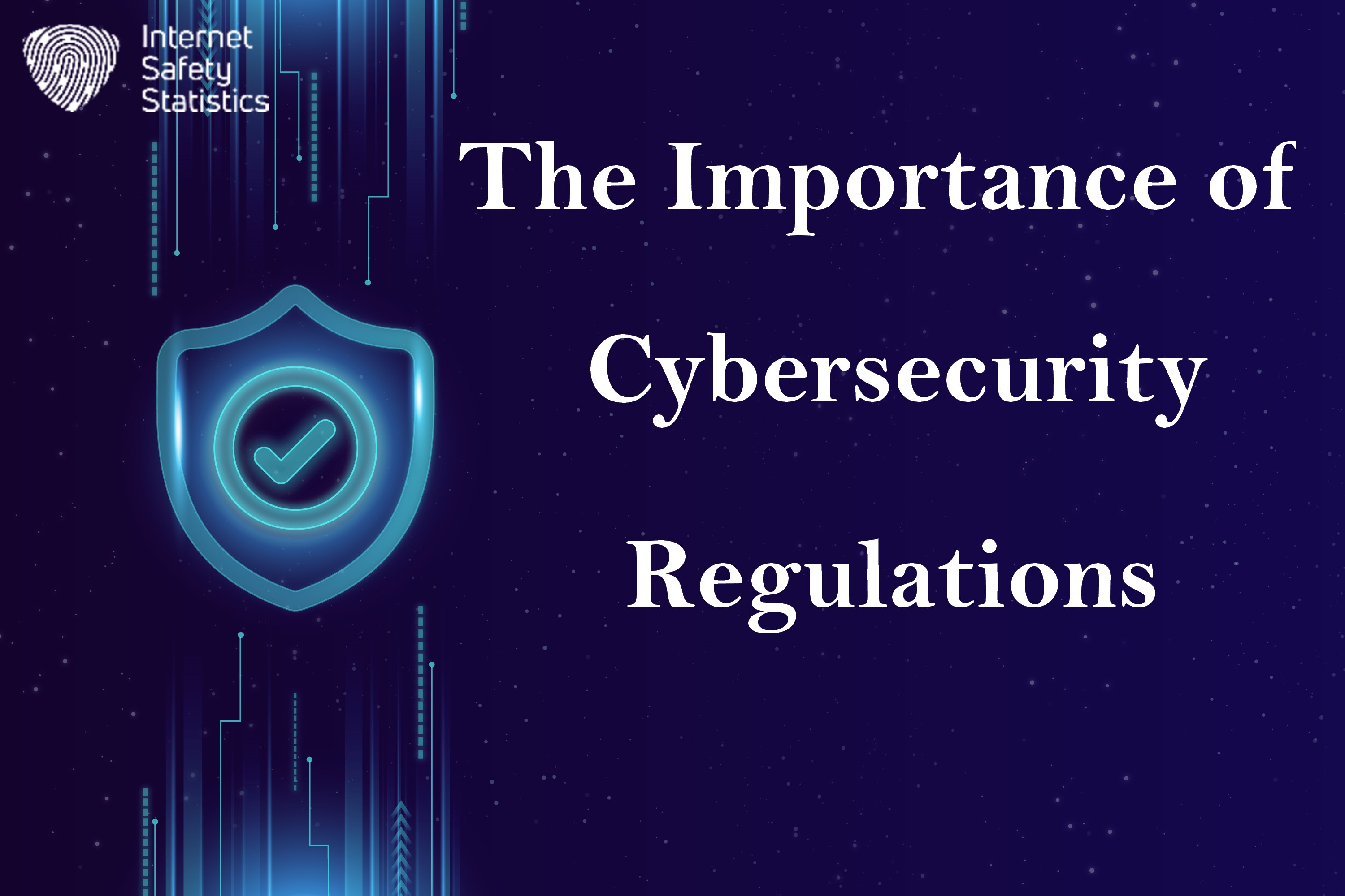 The Importance of Cybersecurity Regulations
