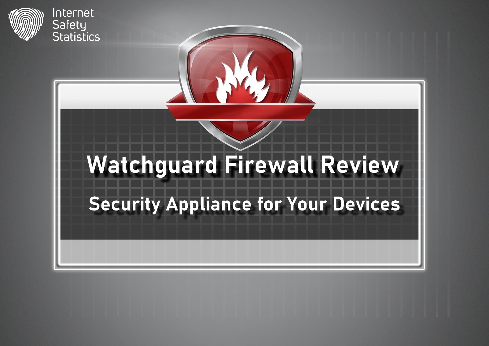WatchGuard Firewall Review: Security Appliance for Your Devices