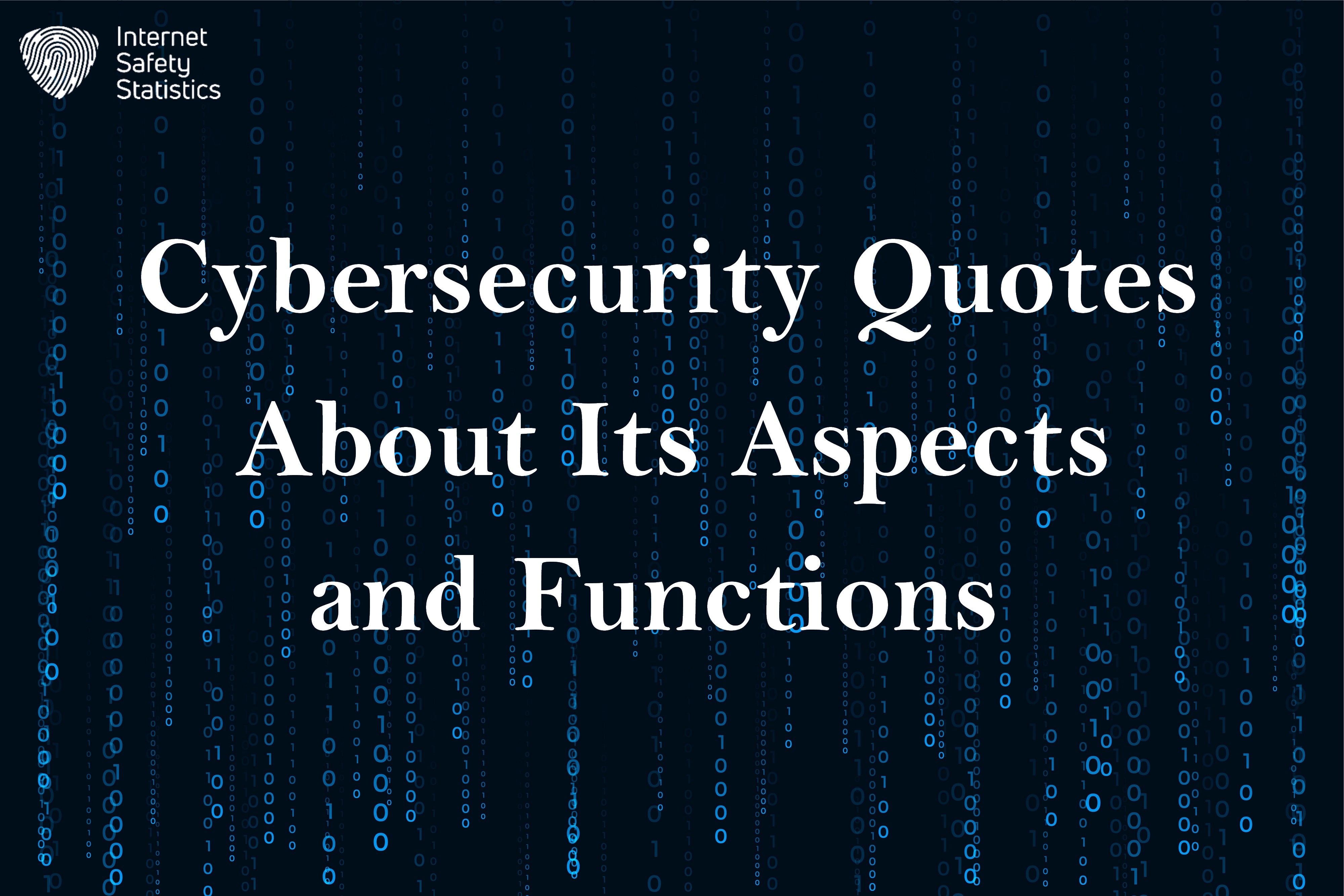 Cybersecurity Quotes About Its Aspects and Functions