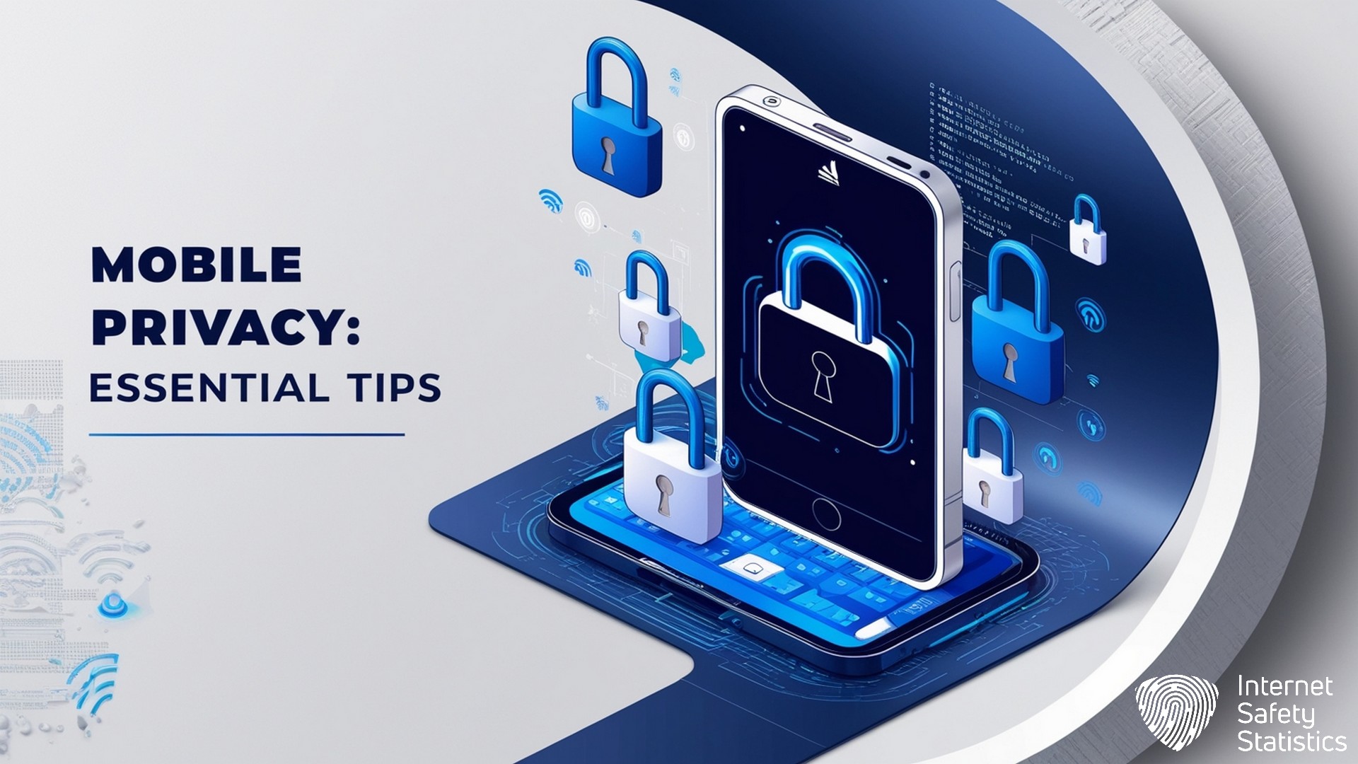 Mobile Privacy: 7 Essential Steps to Protect Your Data