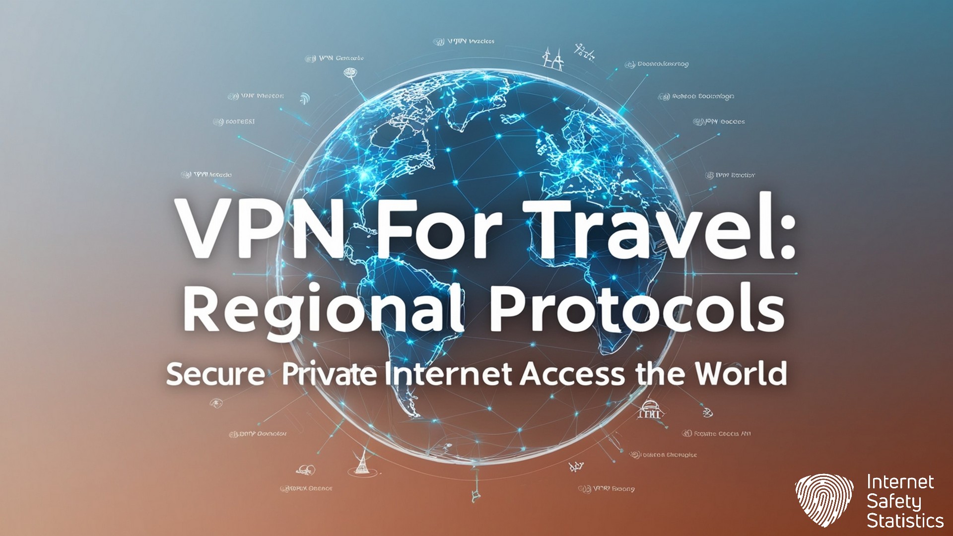 VPN for Travel: Digital Nomad Security & Banking Guide VPN for Travel,DIgital Nomad,VPNs VPN for Travel, Regional Protocols
