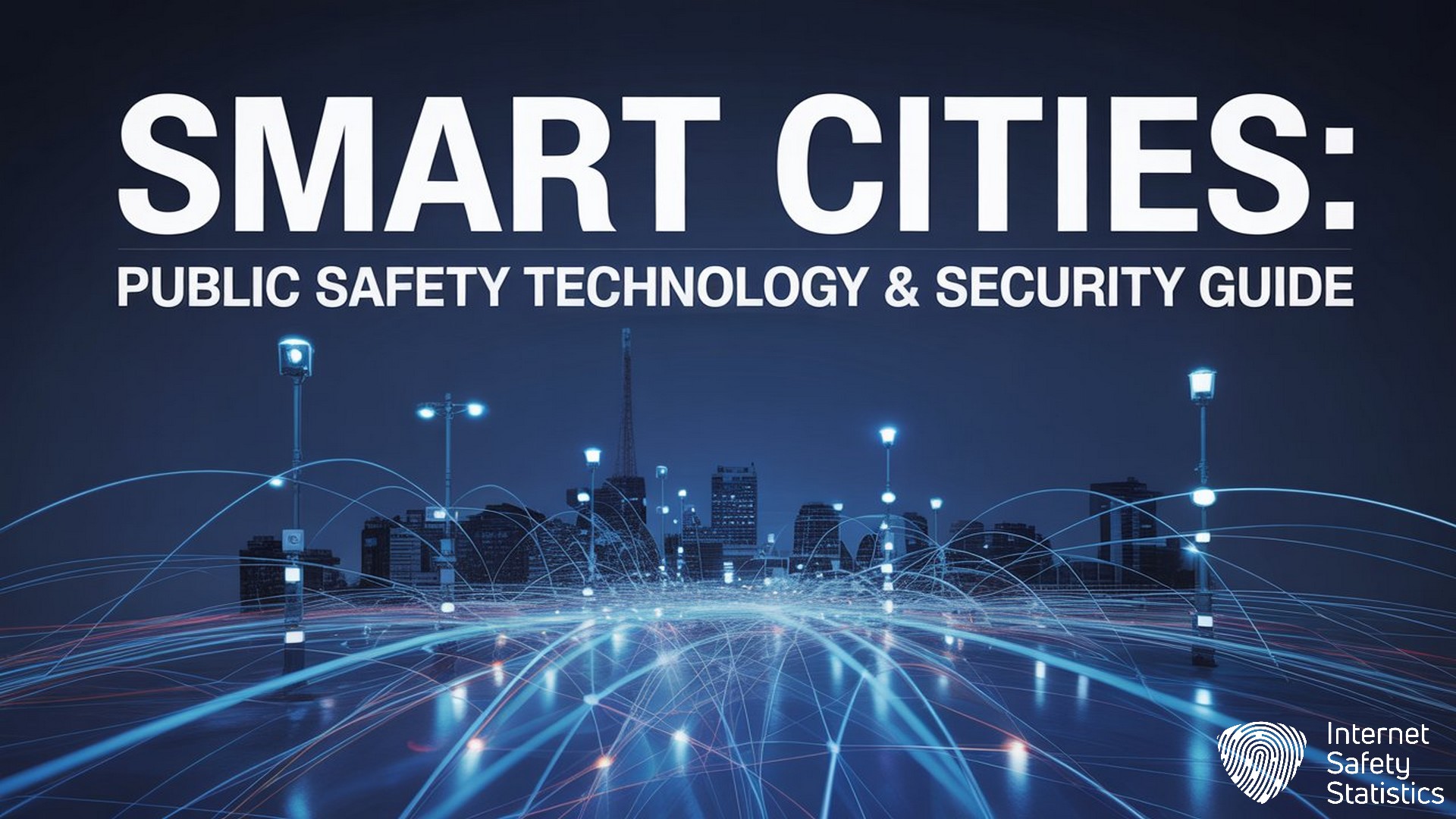 Smart Cities: Public Safety Technology & Security Guide