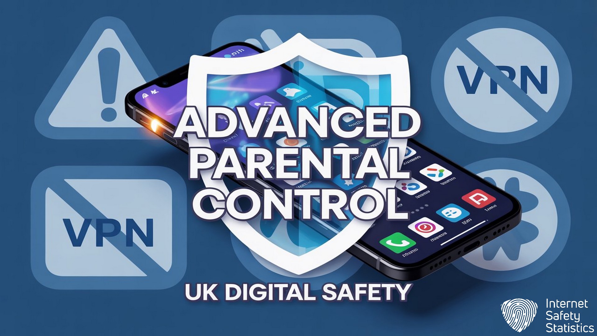 Advanced Parental Control UK: Stop VPN Bypasses & Digital Risks