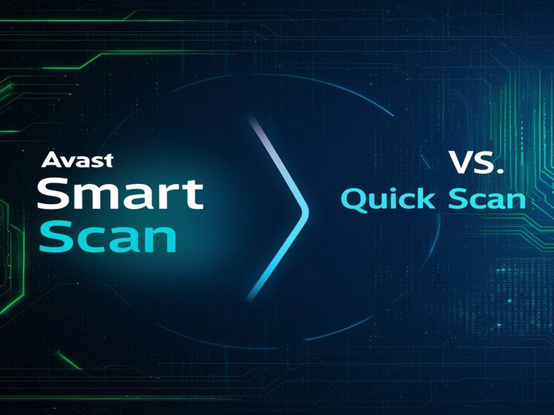 Avast Smart Scan vs Avast Quick Scan: An Ultimate Comparison