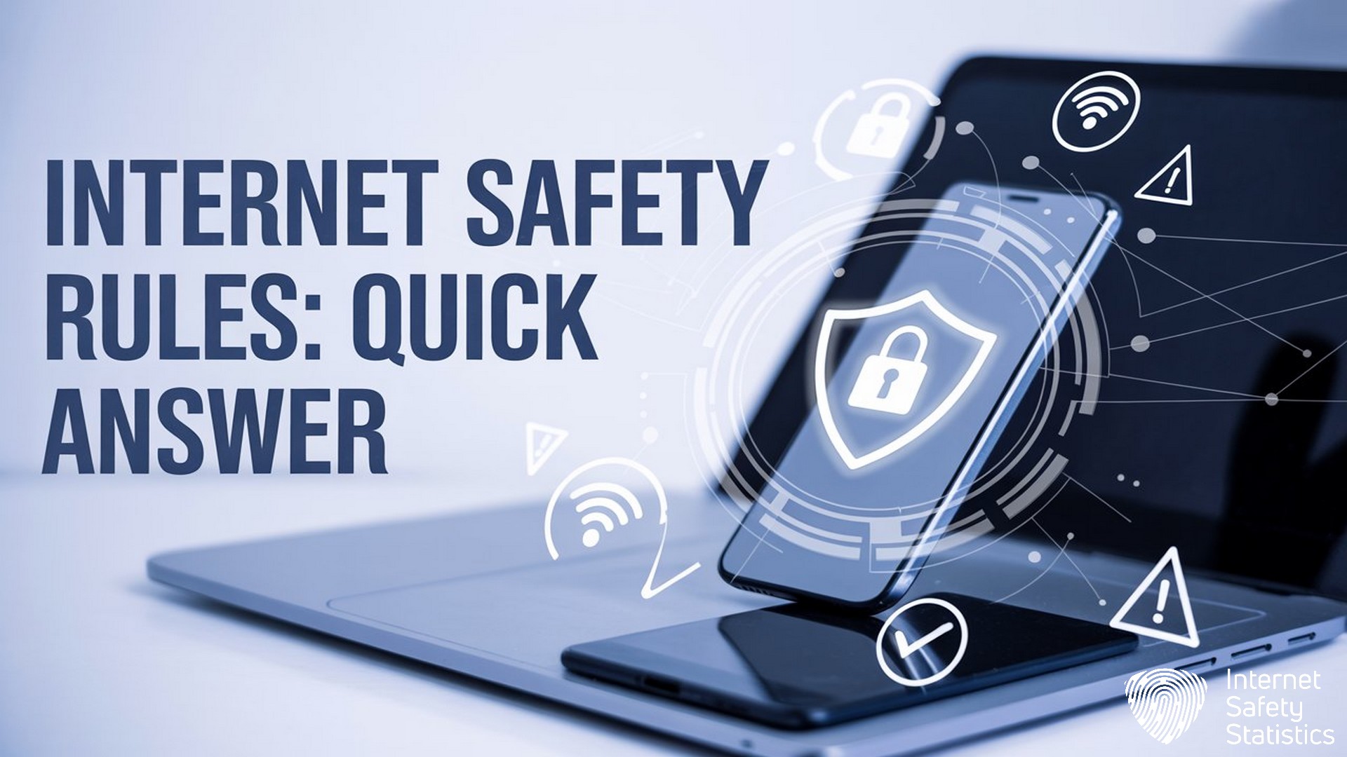 Internet Safety Rules, Quick Answer