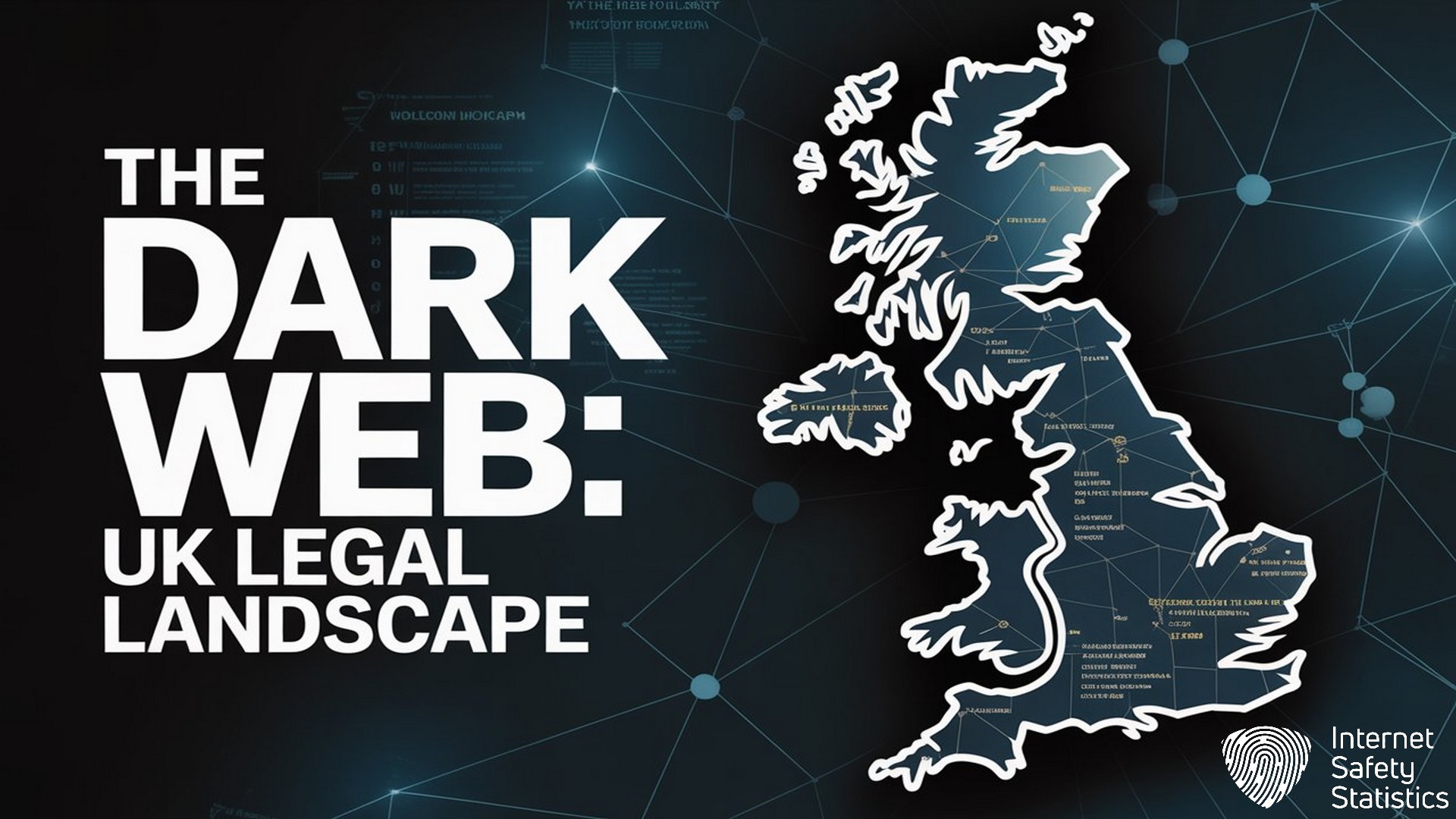 The Dark Web Guide: UK Laws, Access Methods & Advanced Safety The Dark Web The Dark Web, UK Legal Landscape