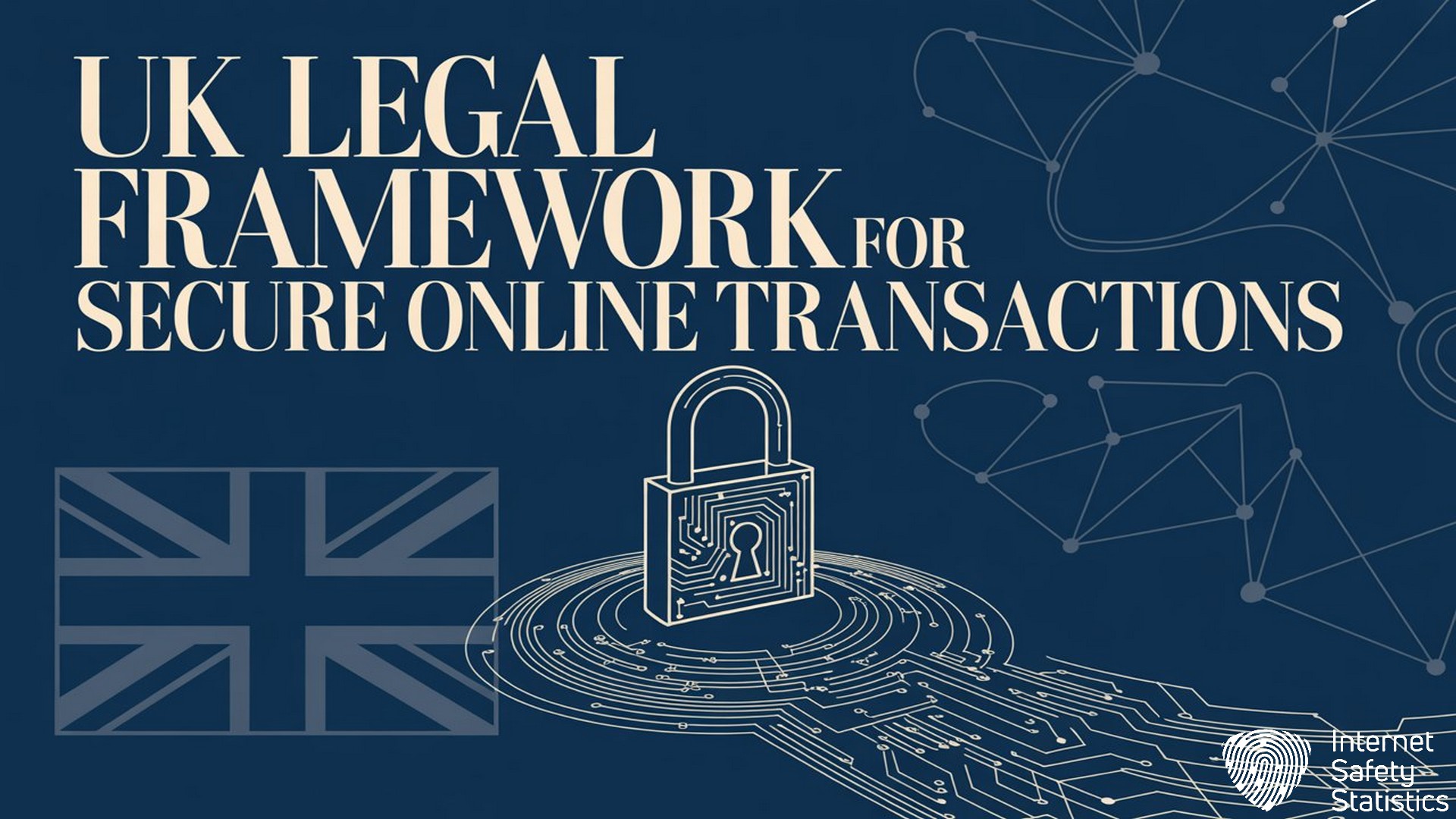 Secure Online Transactions: UK E-commerce Safety Guide Secure Online Transactions,E-commerce,payment UK Legal Framework for Secure Online Transactions