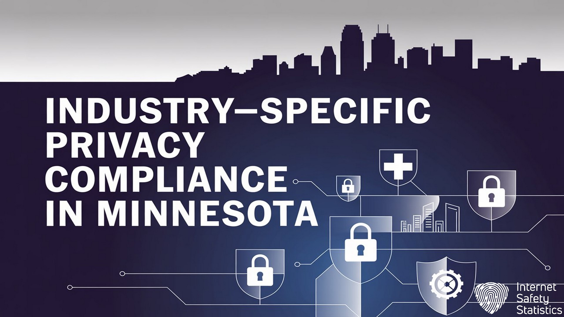 Data Privacy Laws in Minnesota: Compliance Guide Data Privacy Laws in Minnesota,MCDPA,Minnesota Government Data Practices Act Data Privacy Laws in Minnesota, Industry-Specific Privacy Compliance in Minnesota