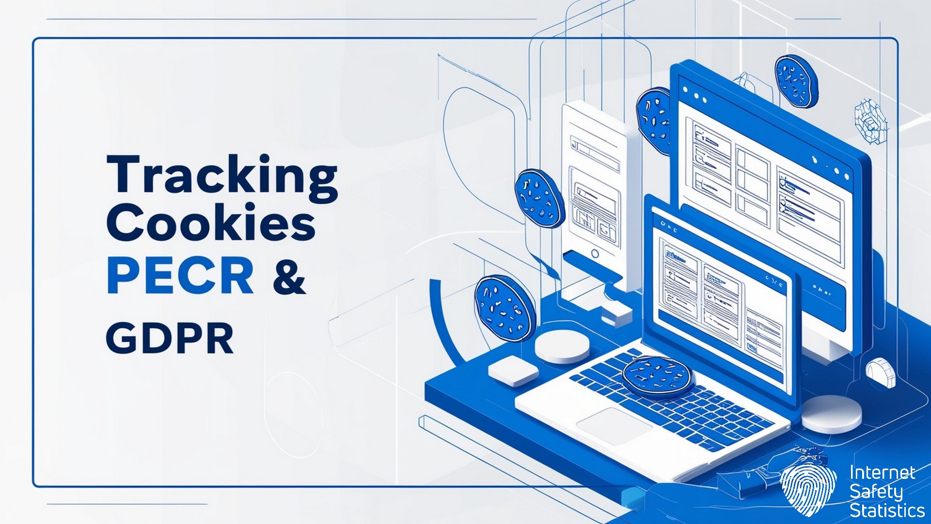 Tracking Cookies & Online Surveillance: UK Technical Guide Tracking Cookies,cookies Tracking Cookies, PECR and GDPR