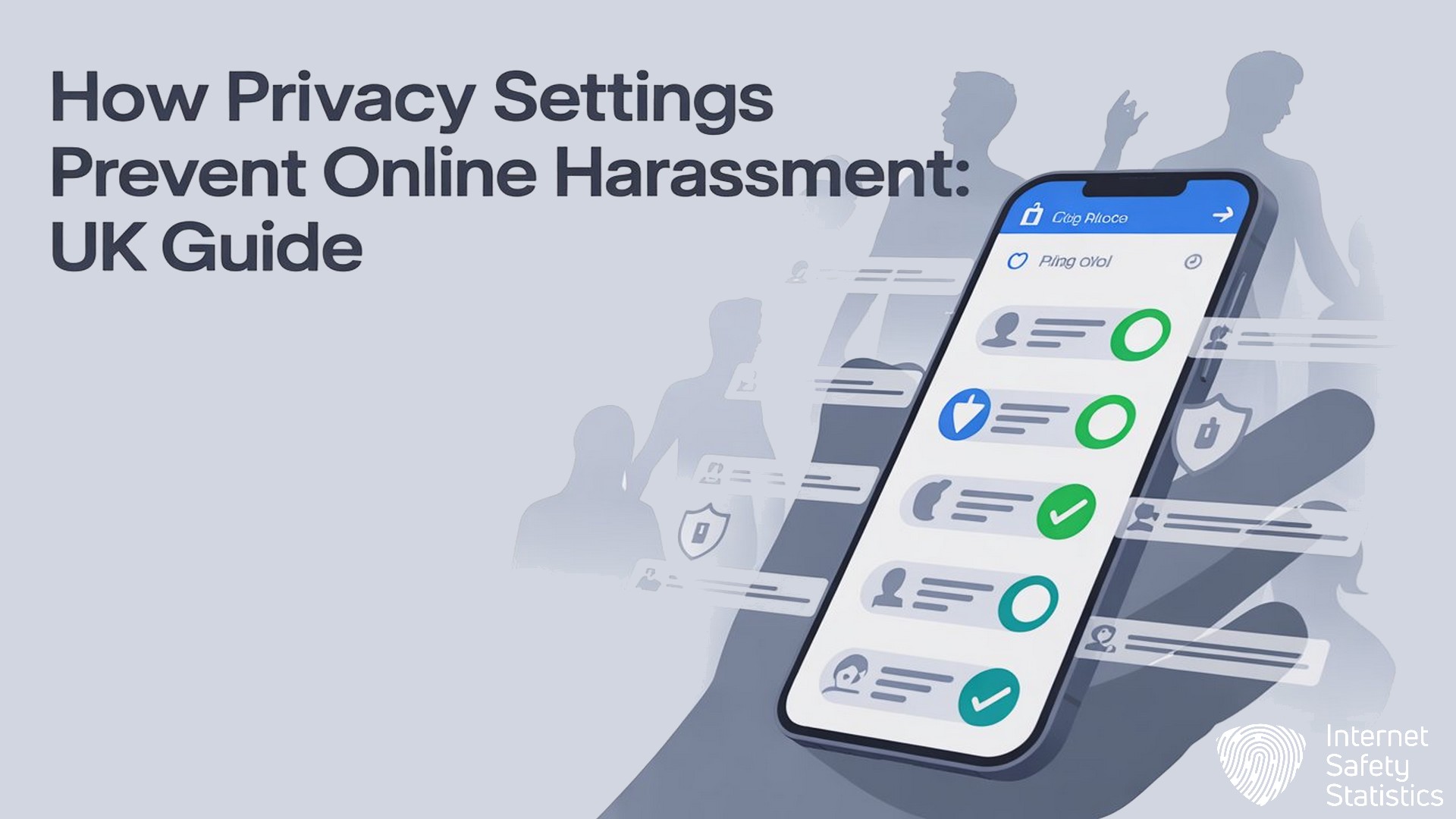 How Privacy Settings Prevent Online Harassment: UK Guide