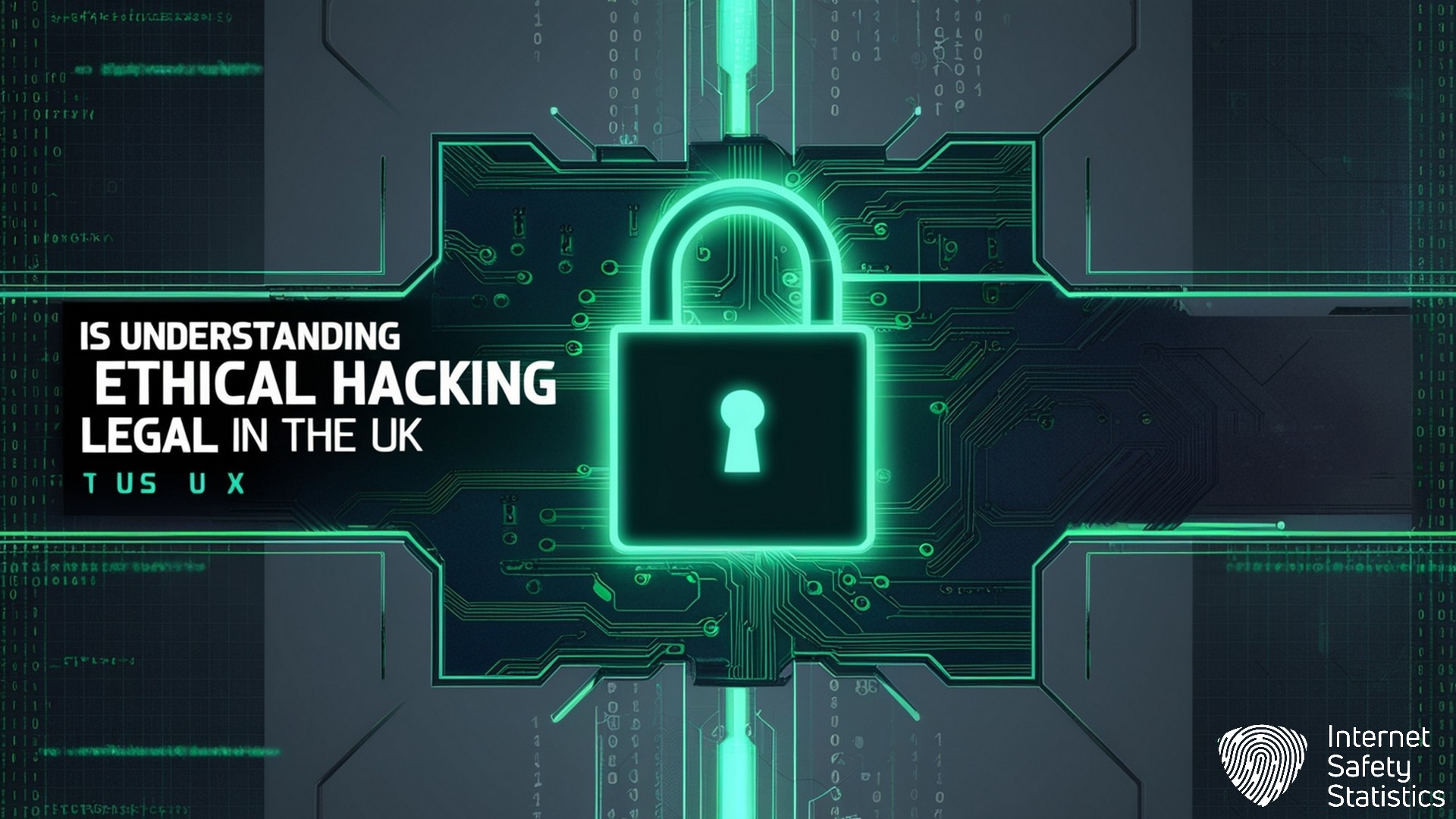 Understanding Ethical Hacking: UK Legal Boundaries Understanding Ethical Hacking,Ethical Hacking,Computer Misuse Act Is Understanding Ethical Hacking Legal in the UK